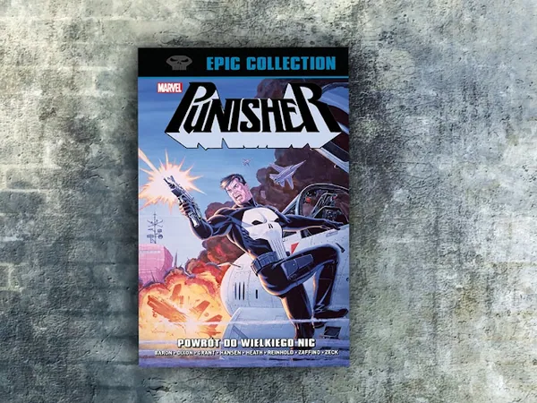 Punisher Epic Collection #3. 1989-1990. Powrót do Wielkiego Nic. Recenzja komiksu