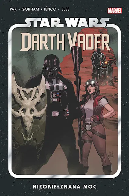 Star Wars. Darth Vader. Nieokiełznana Moc, tom 7