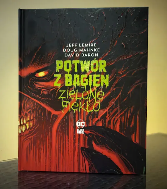 Potwór z bagien. Zielone Piekło. Jeff Lemire. Recenzja komiksu