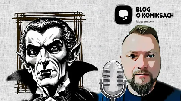 Vlog o komiksach #9. Dracula. Recenzja komiksów