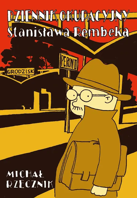 Dziennik okupacyjny Stanisława Rembeka - nowość od NKiE